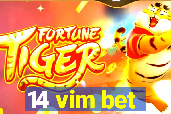 14 vim bet
